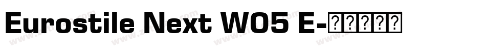 Eurostile Next W05 E字体转换